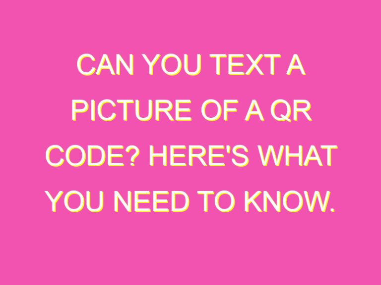 can-you-text-a-picture-of-a-qr-code-here-s-what-you-need-to-know
