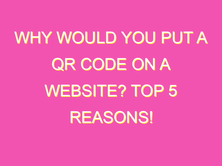 Why Would You Put a QR Code on a Website? Top 5 Reasons! - kurrently